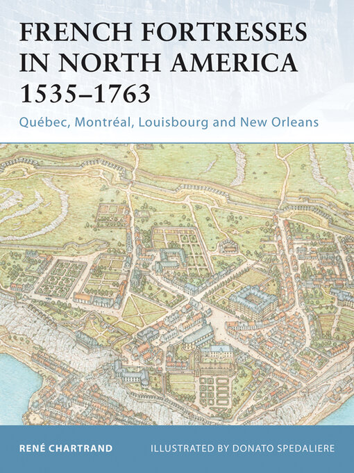 Title details for French Fortresses in North America 1535–1763 by René Chartrand - Available